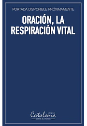 Oración, la respiración vital