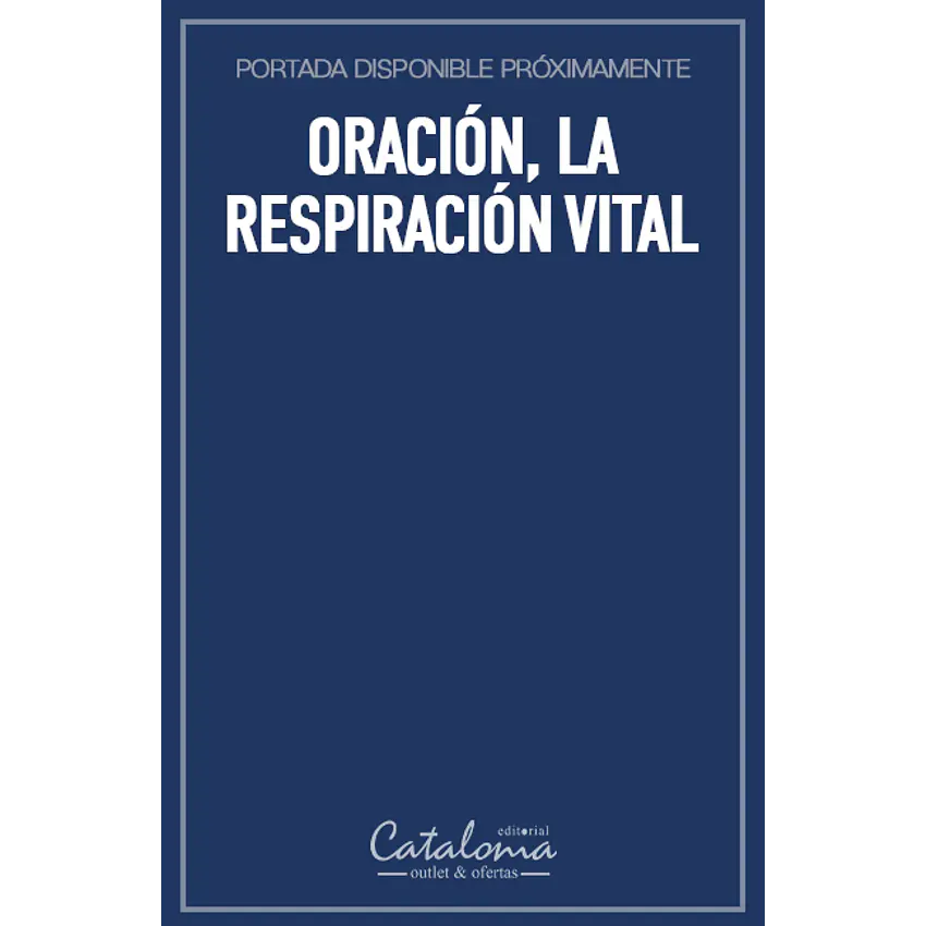 Oración, la respiración vital 1