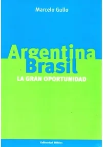 Argentina brasil, la gran oportunidad