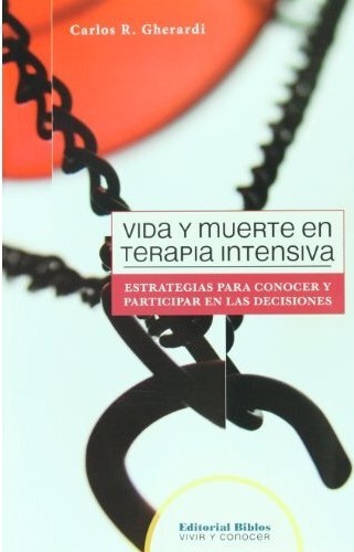 Vida y muerte en terapia intensiva