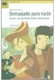Demasiado para nada, ( basada en mucho ruido y pocas nueces)