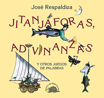 Jitanjaforas adivinanzas y otros juegos de palabras