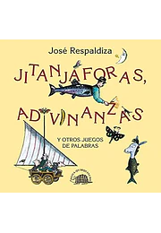 Jitanjaforas adivinanzas y otros juegos de palabras