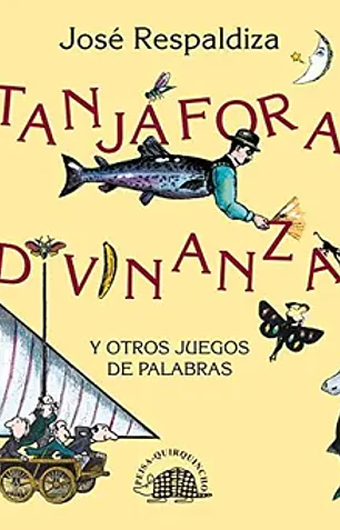 Jitanjaforas adivinanzas y otros juegos de palabras