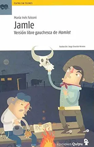Jamle (version libre gauchesca de Hamlet)
