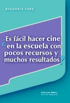Es fácil hacer cine en la escuela con pocos recursos y muchos resultados?