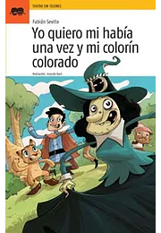 Yo quiero mi habia una vez y mi colorin colorado