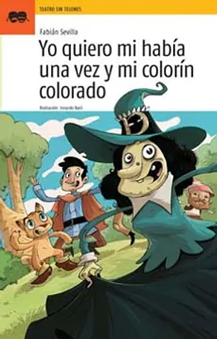Yo quiero mi habia una vez y mi colorin colorado