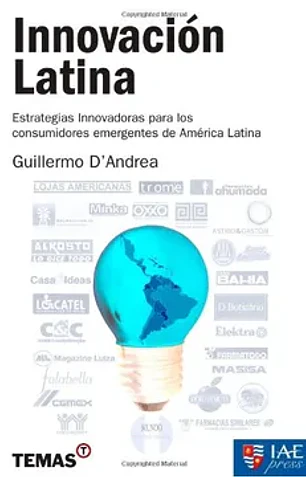 Innovacion latina estrategias innovadoras para los consumidores emergentes