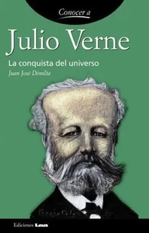 Conocer a Julio Verne. La conquista del universo