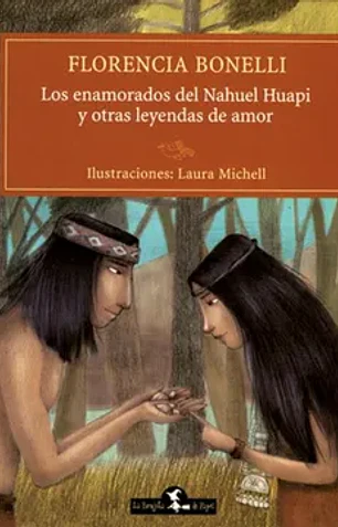 Los enamorados del Nahuel Huapi y otras leyendas de amor