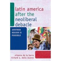 Latin América after the neoliberal debacle, another region is possible
