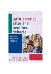 Latin América after the neoliberal debacle, another region is possible