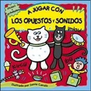 A jugar con los opuestos y sonidos