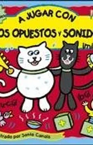 A jugar con los opuestos y sonidos