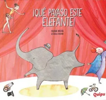 Que payaso este elefante¡