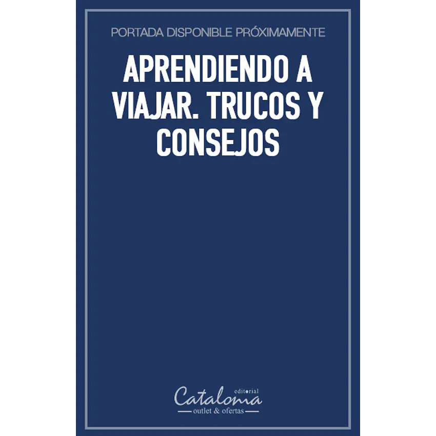Aprendiendo a viajar. trucos y consejos 1