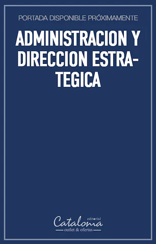 Administracion y direccion estrategica