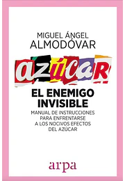Azúcar. El enemigo invisible