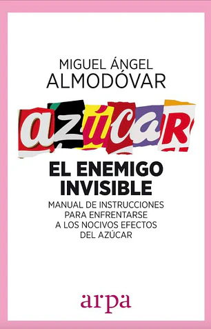 Azúcar. El enemigo invisible