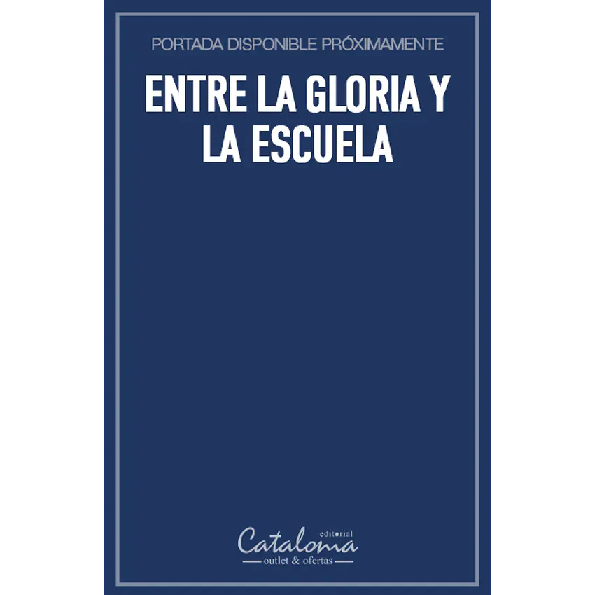 Entre la gloria y la escuela 1