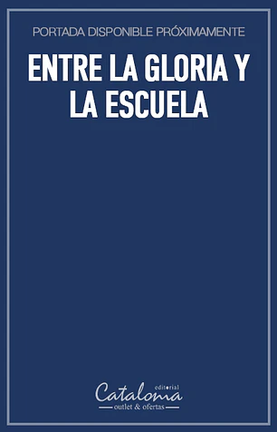 Entre la gloria y la escuela