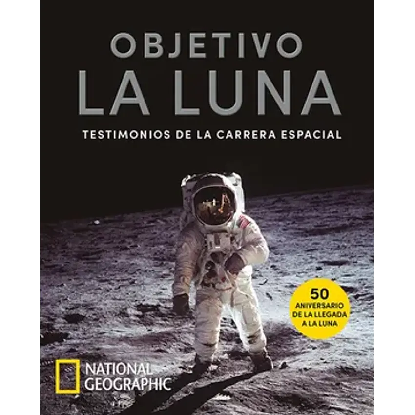 Objetivo la luna. Testimonios 1
