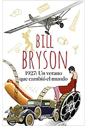 1927: un verano que cambió el mundo