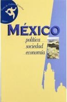 Mexico politica sociedad economia