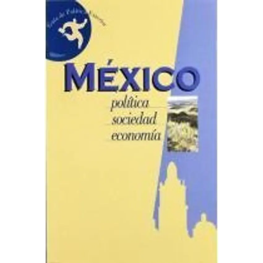Mexico politica sociedad economia 1
