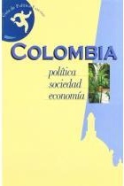 Colombia politica, sociedad economia