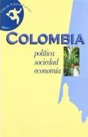 Colombia politica, sociedad economia