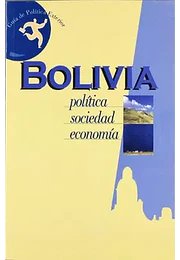 Bolivia. Política, sociedad. Economía