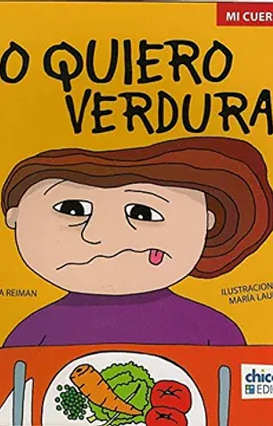 No quiero verduras (coleccion mi cuerpo y yo) (rustica)