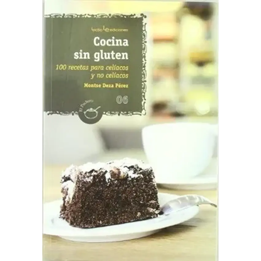 Cocina sin gluten: 100 recetas para celíacos y para no celíacos 1
