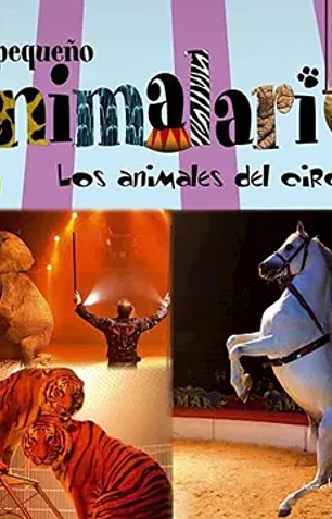 Mi pequeño animalario. Los animales del circo