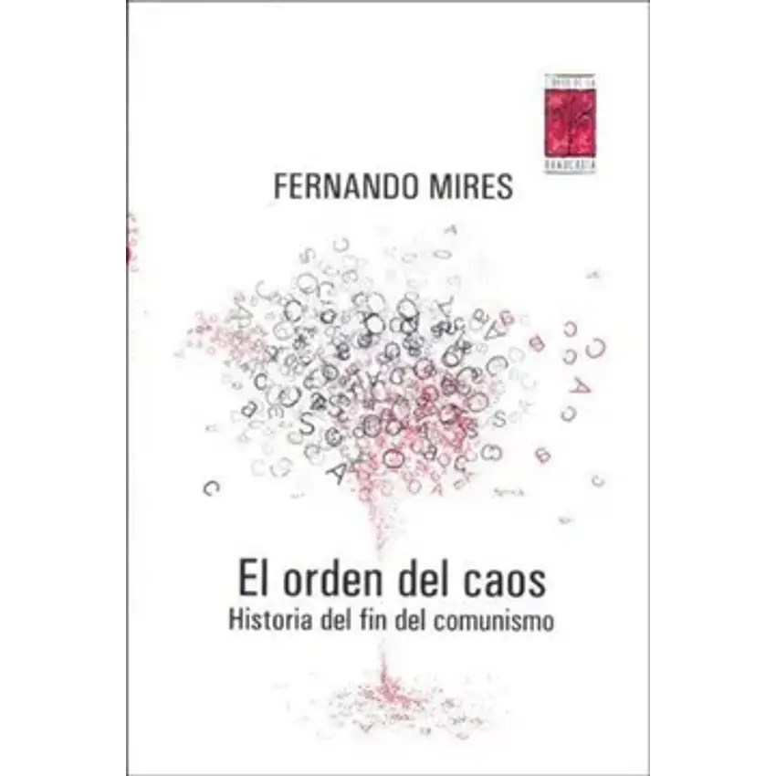 El orden del caos. Historia del fin del comunismo 1