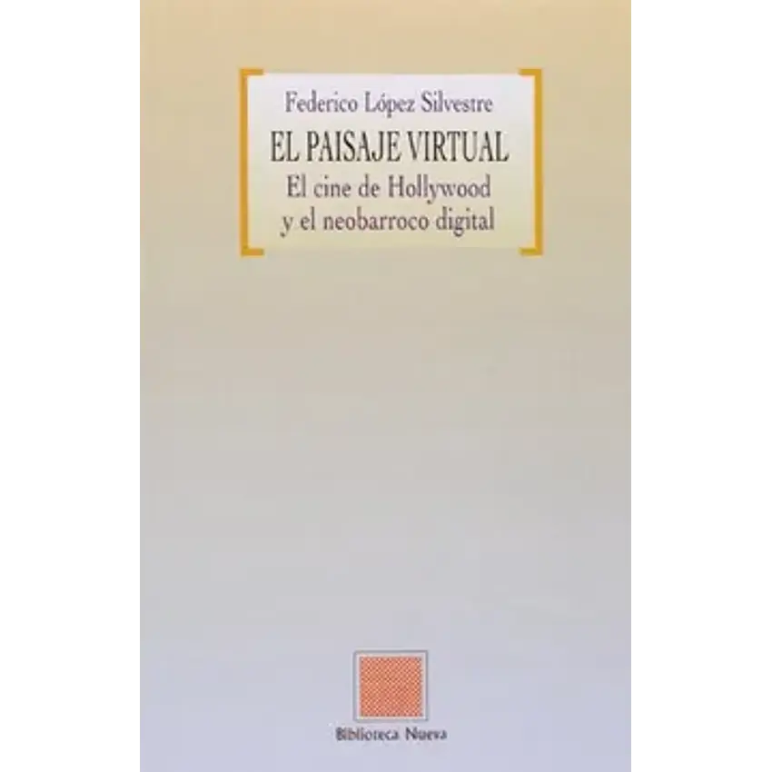 Paisaje virtual, el. El cine d 1