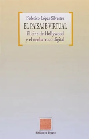 Paisaje virtual, el. El cine d
