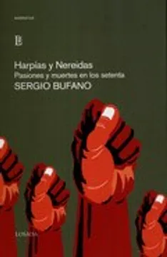 Harpias y nereidas: pasiones y muertes en los setenta (spanish edition) by ed.