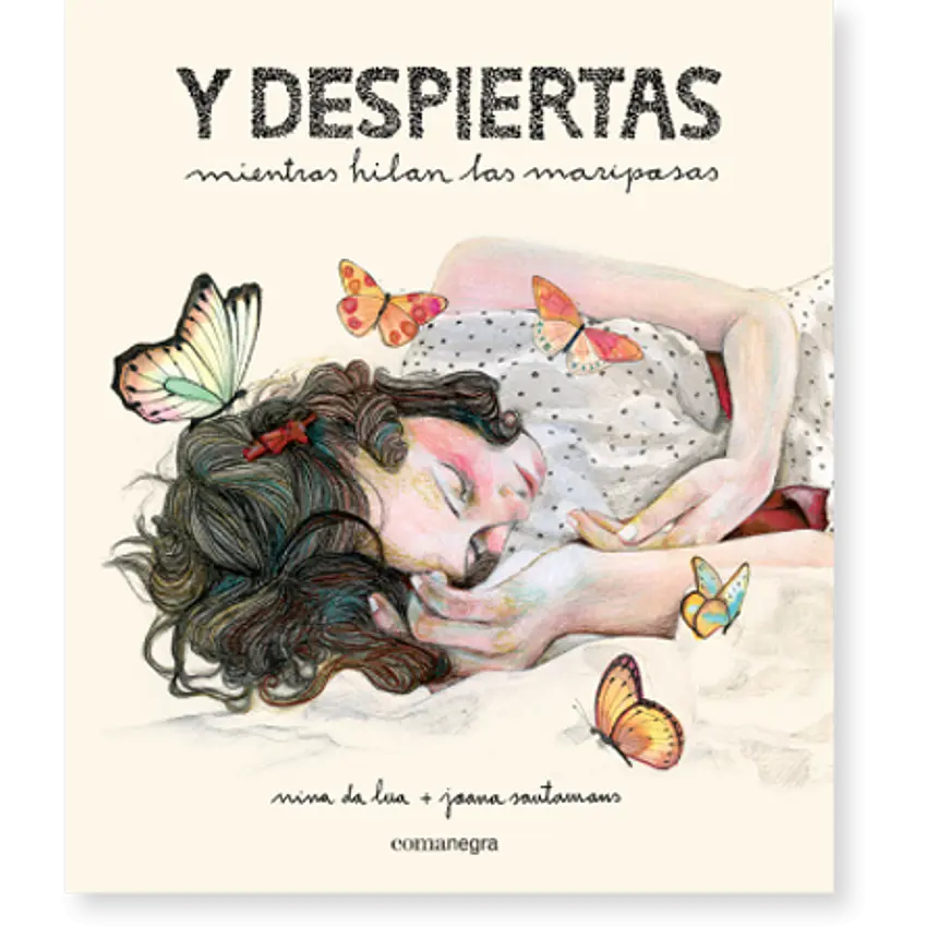 Y despiertas mientras hilan las mariposas 1