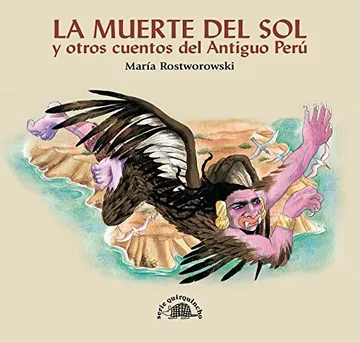 La muerte del sol y otros cuentos del antiguo Perú