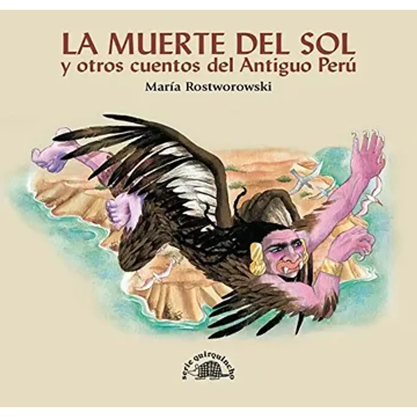 La muerte del sol y otros cuentos del antiguo Perú 1