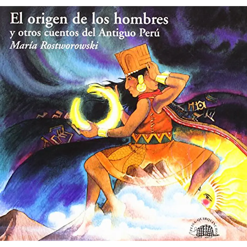 El origen de los hombres y otros cuentos del antiguo Perú 1