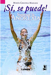 Sí, se puede! Superar la anorexia