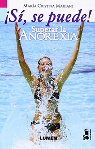 Sí, se puede! Superar la anorexia