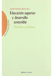 Educación superior y desarrollo sostenible. Discursos y prácticas