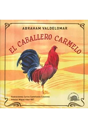 Caballero carmelo, el y otros cuentos criollos
