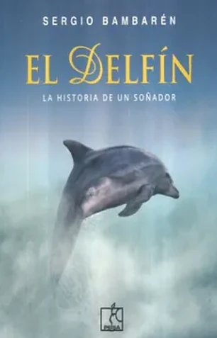 Delfin, el historia de un soñador