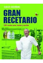 Gran recetario: 2. 001 recetas sanas, baratas y sencillas